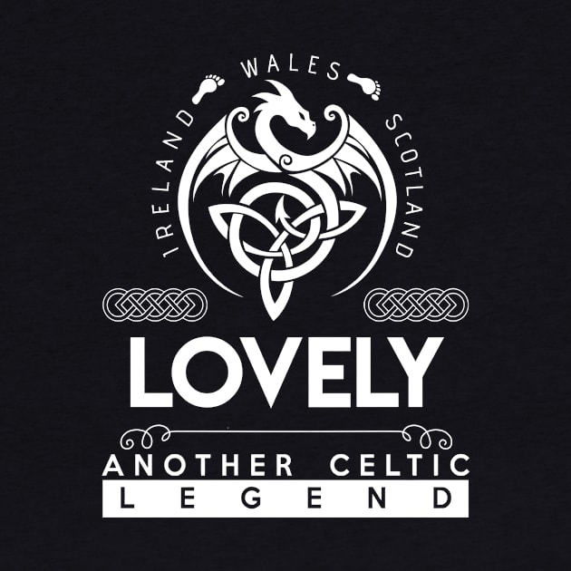 Lovely Name T Shirt - Another Celtic Legend Lovely Dragon Gift Item by harpermargy8920